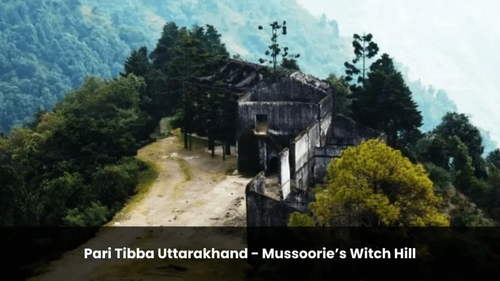 Pari Tibba Uttarakhand